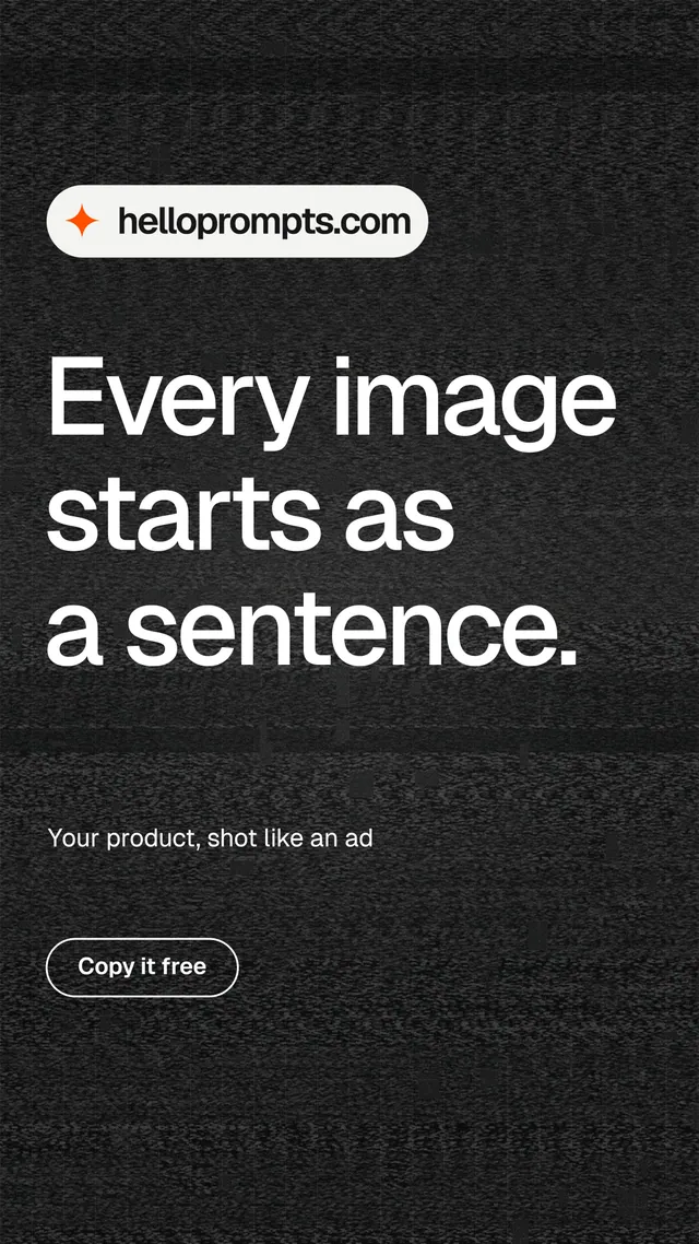 Instagram story for HelloPrompts: "Every image starts as a sentence." Phosphor atlas style, announce layout, dark palette in black, grey.
