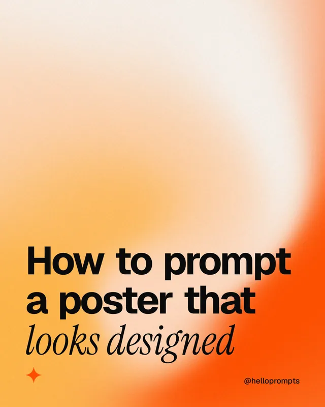 Instagram portrait post for HelloPrompts: "How to prompt a poster that looks designed". Auto 4x5 style, technique:shader field layout, light palette in orange, white.