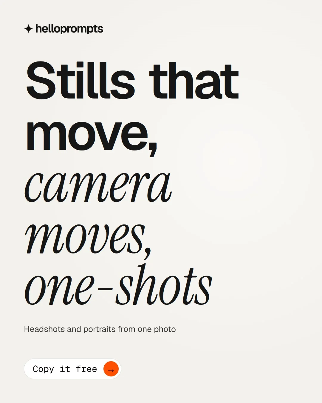 Video for HelloPrompts: "Stills that move, camera moves, one-shots". Doc motion loop, 7.0 s, light palette.