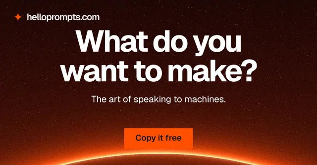 Social ad for HelloPrompts: "What do you want to make?" Swiss style, centred layout, dark palette in red, black, orange.