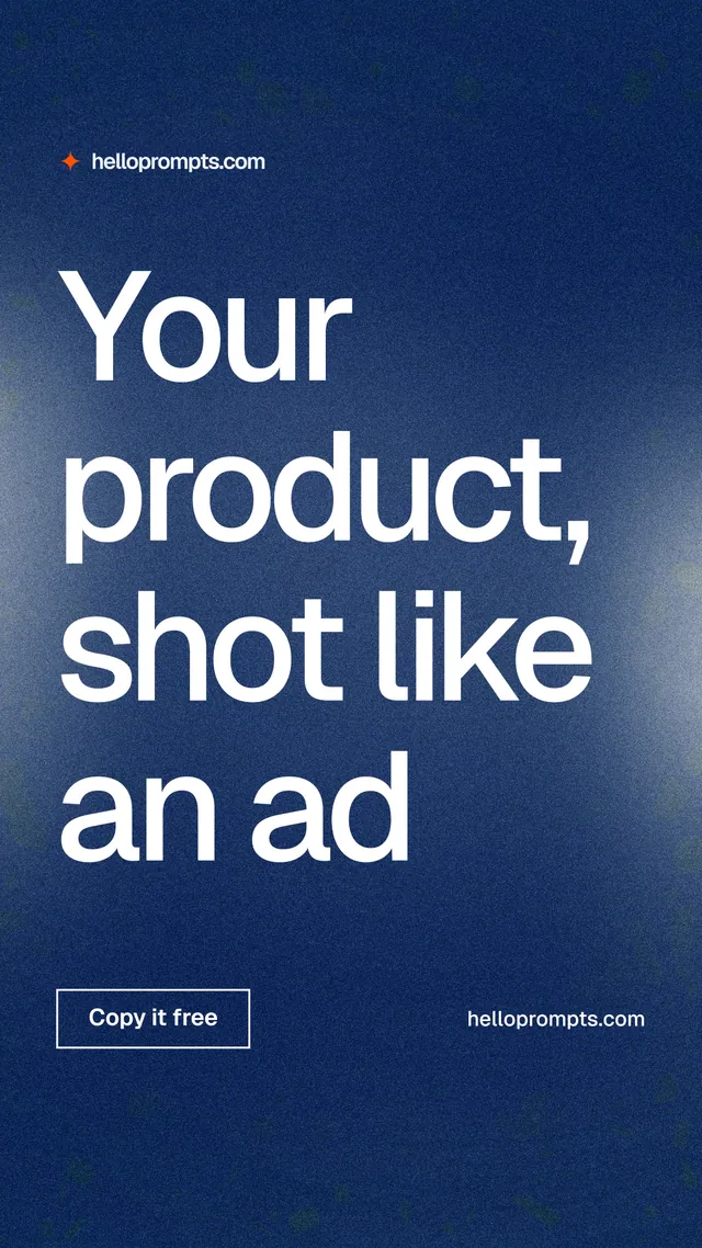 Instagram story for HelloPrompts: "Your product, shot like an ad". Cyanotype style, poster layout, dark palette in blue.