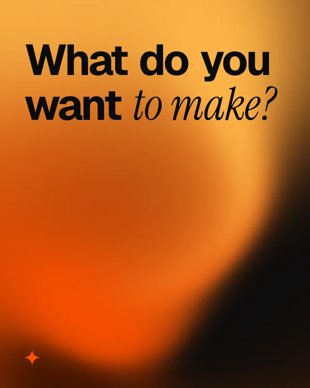 Instagram portrait post for HelloPrompts: "What do you want to make?" Auto 4x5 style, technique:shader field layout, dark palette in orange, black.