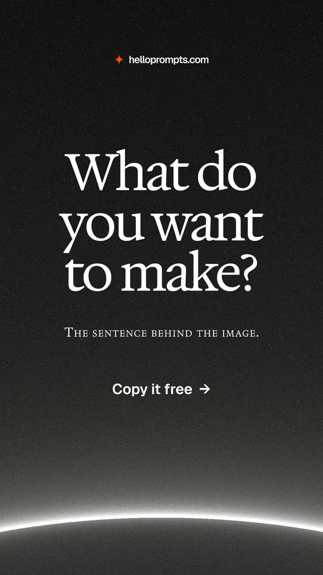 Instagram story for HelloPrompts: "What do you want to make?" Swiss style, smallcaps layout, dark palette in black, grey.
