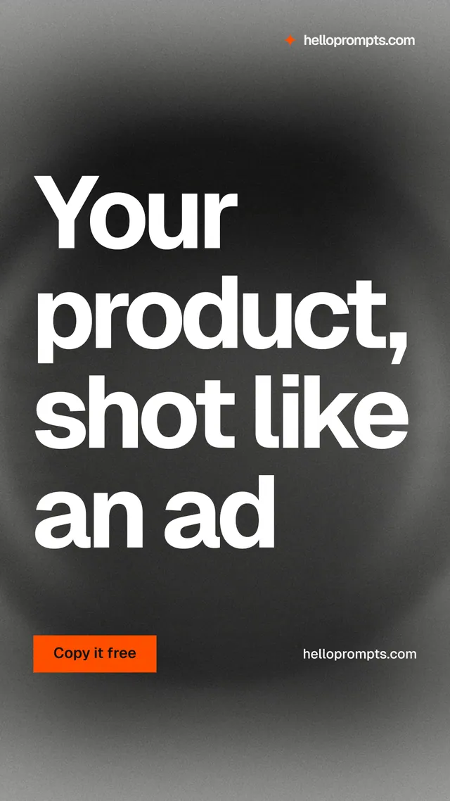 Instagram story for HelloPrompts: "Your product, shot like an ad". Swiss style, poster layout, dark palette in black, grey, white.