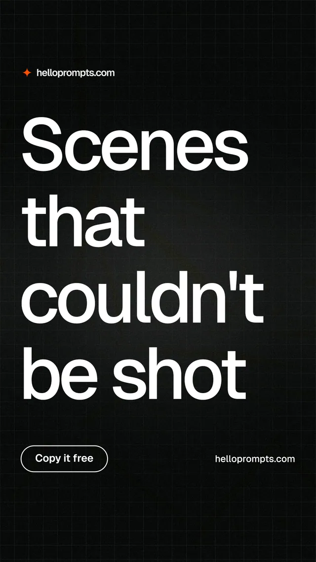 Instagram story for HelloPrompts: "Scenes that couldn't be shot". Phosphor atlas style, poster layout, dark palette in black, grey.