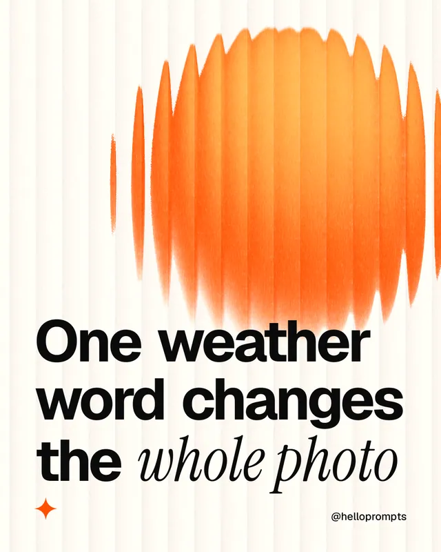 Instagram portrait post for HelloPrompts: "One weather word changes the whole photo". Auto 4x5 style, technique:shader field layout, light palette in white, orange, brown.