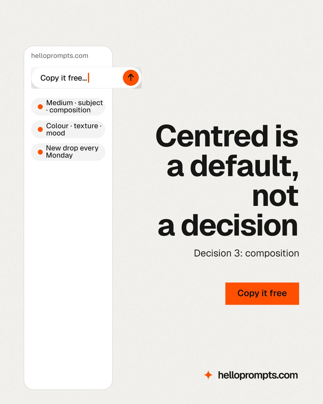 Instagram portrait post for HelloPrompts: "Centred is a default, not a decision". Swiss style, right layout, light palette in white.