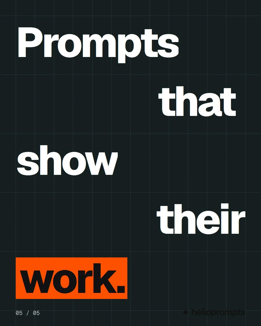 Video for HelloPrompts: "How to prompt a poster that looks designed". Kinetic type grid, 6.0 s, dark palette.