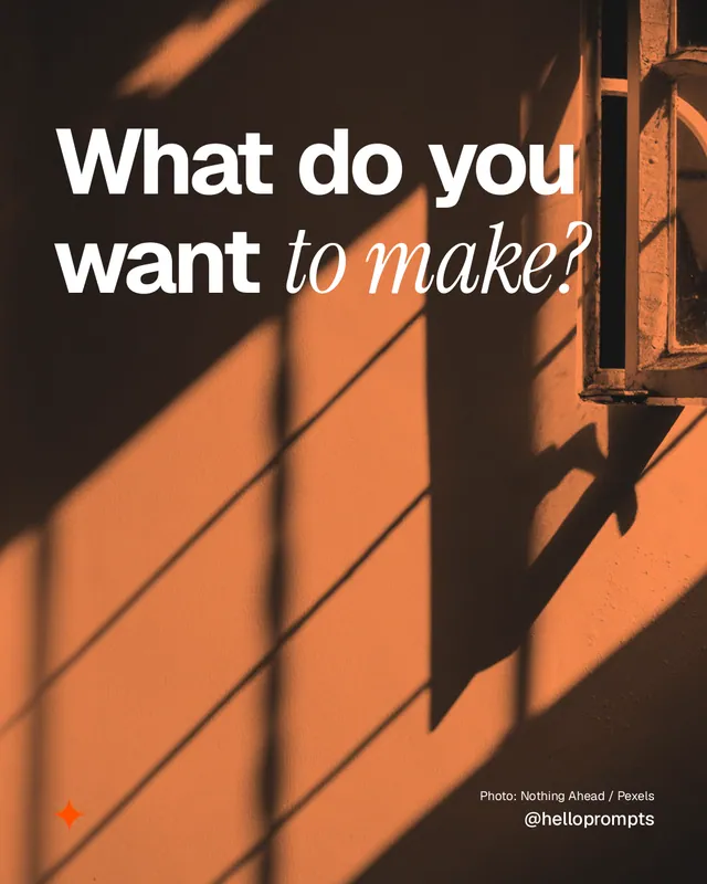 Instagram portrait post for HelloPrompts: "What do you want to make?" Duotone style, technique:pexels ingredient layout, dark palette in orange, brown.