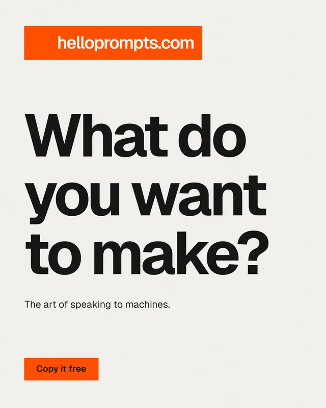 Instagram portrait post for HelloPrompts: "What do you want to make?" Swiss style, announce layout, light palette in white, orange.