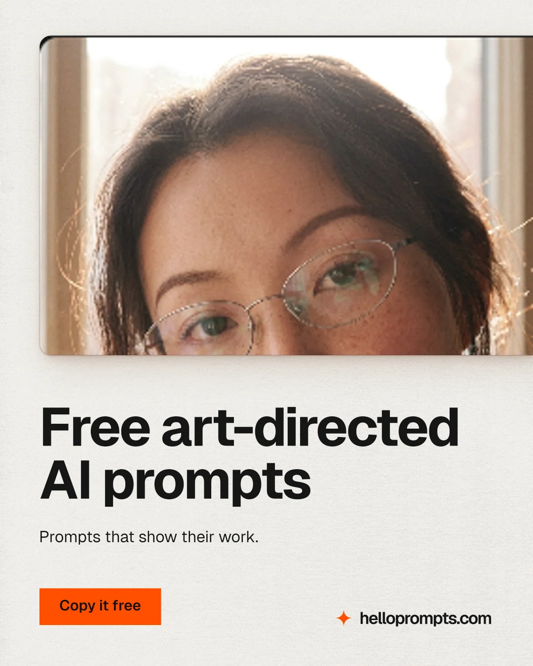 Instagram portrait post for HelloPrompts: "Free art-directed AI prompts". Swiss style, bottom layout, light palette in white, orange.