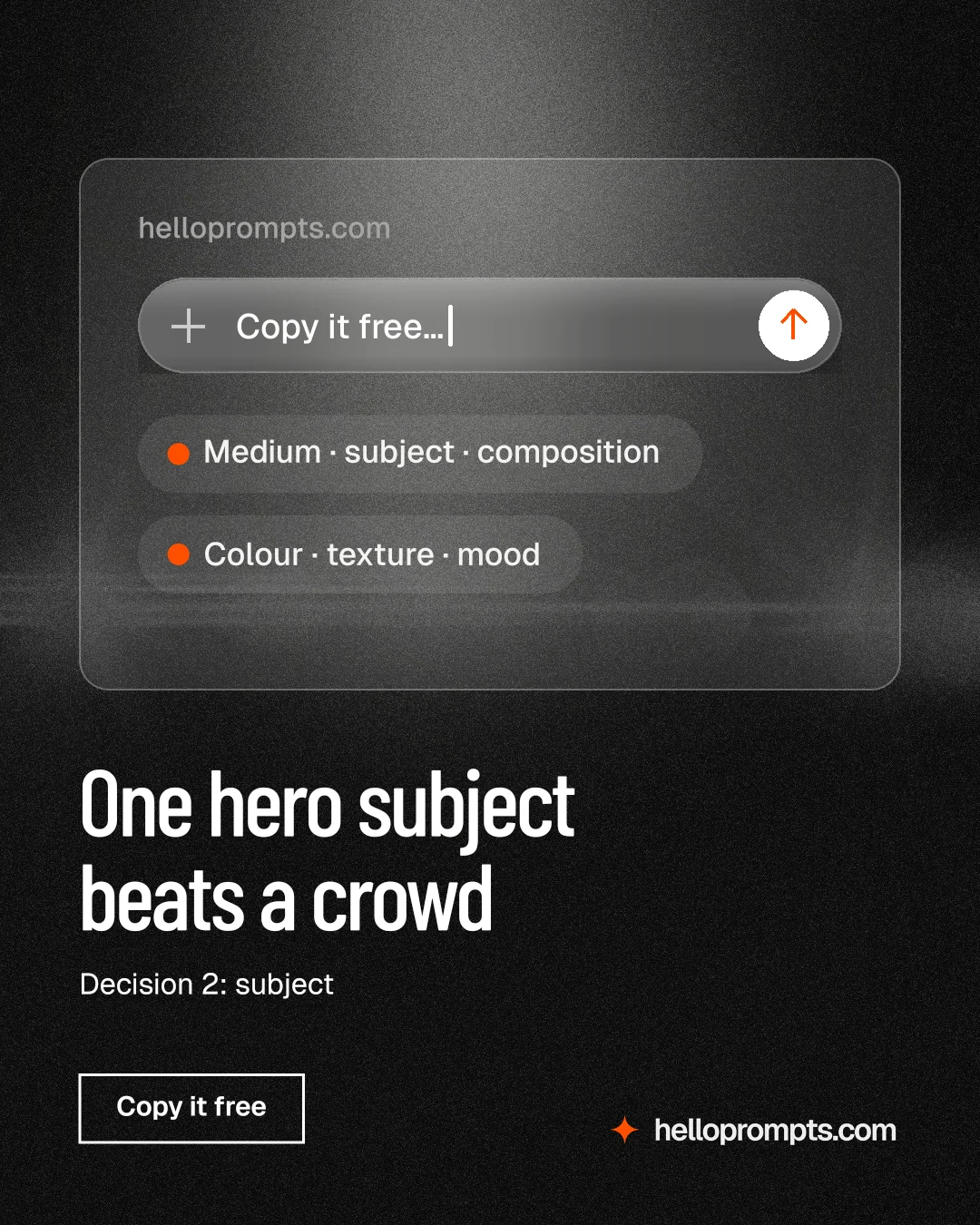 Instagram portrait post for HelloPrompts: "One hero subject beats a crowd". Dark deco style, bottom layout, dark palette in black, grey.