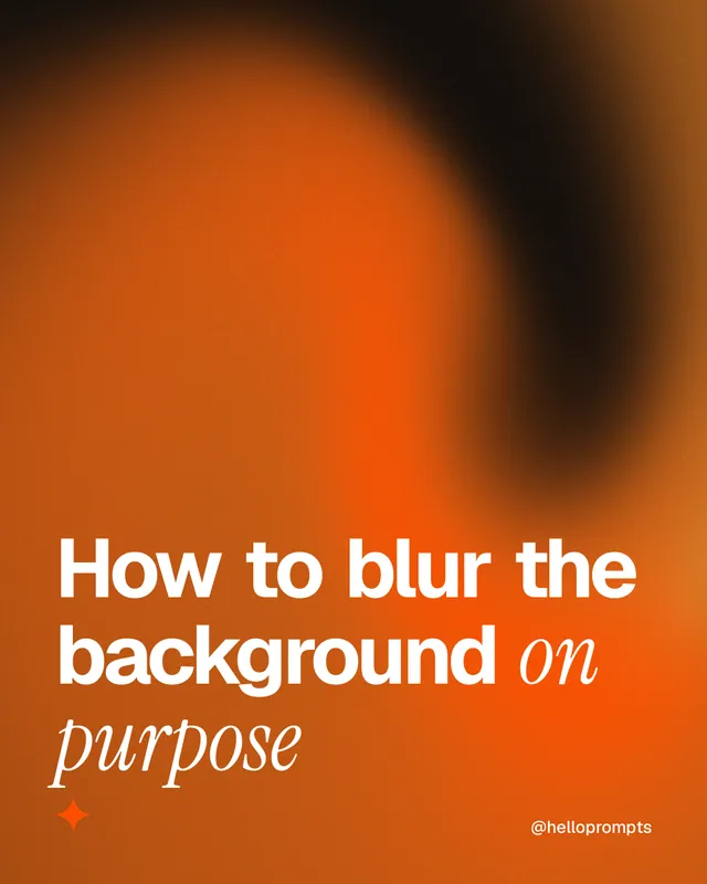 Instagram portrait post for HelloPrompts: "How to blur the background on purpose". Auto 4x5 style, technique:shader field layout, dark palette in orange.