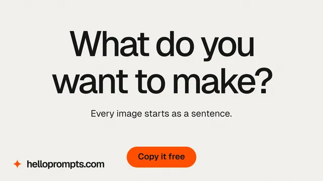 Landscape graphic for HelloPrompts: "What do you want to make?" Data card style, centred layout, light palette in white, grey.