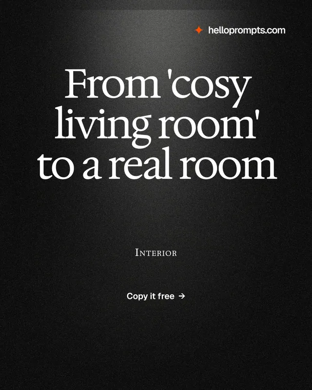 Instagram portrait post for HelloPrompts: "From 'cosy living room' to a real room". Dark deco style, smallcaps layout, dark palette in black, grey.