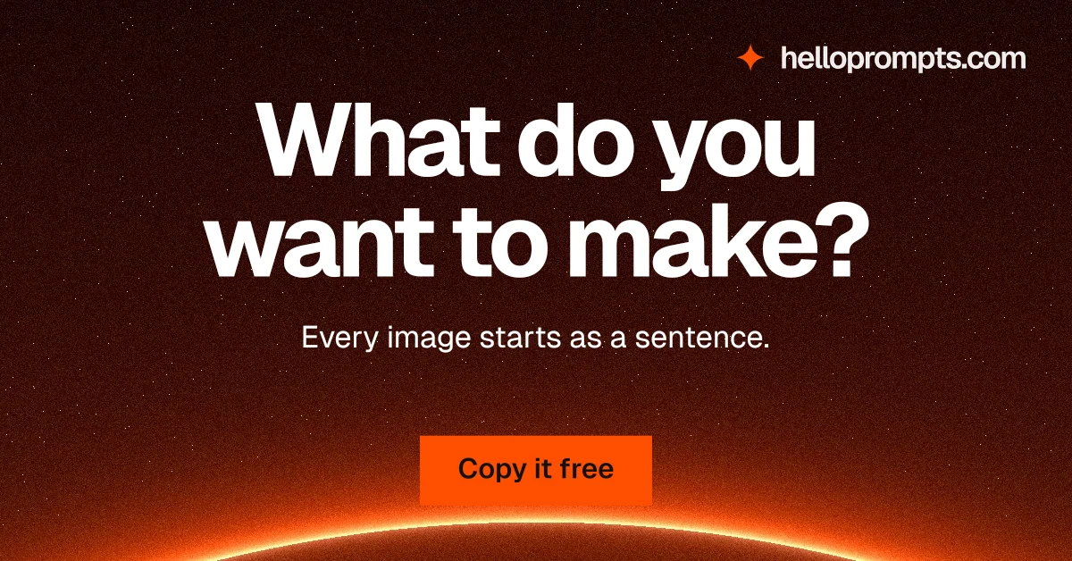 Social ad for HelloPrompts: "What do you want to make?" Swiss style, centred layout, dark palette in red, black, orange.