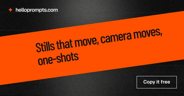 Social ad for HelloPrompts: "Stills that move, camera moves, one-shots". Dark deco style, diagonal layout, dark palette in orange, black, brown.