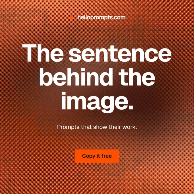 Instagram post for HelloPrompts: "The sentence behind the image." Swiss style, centred layout, dark palette in orange, red.