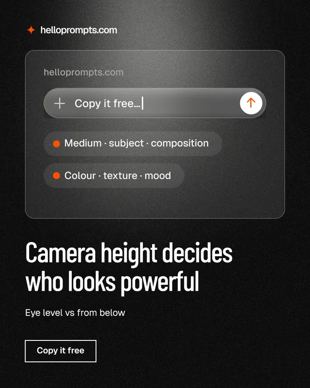 Instagram portrait post for HelloPrompts: "Camera height decides who looks powerful". Dark deco style, bottom layout, dark palette in black, grey.