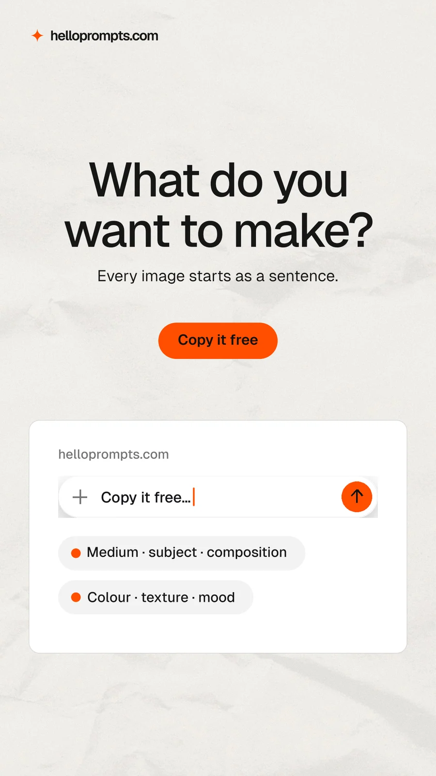 Instagram story for HelloPrompts: "What do you want to make?" Data card style, centred layout, light palette in white, orange.