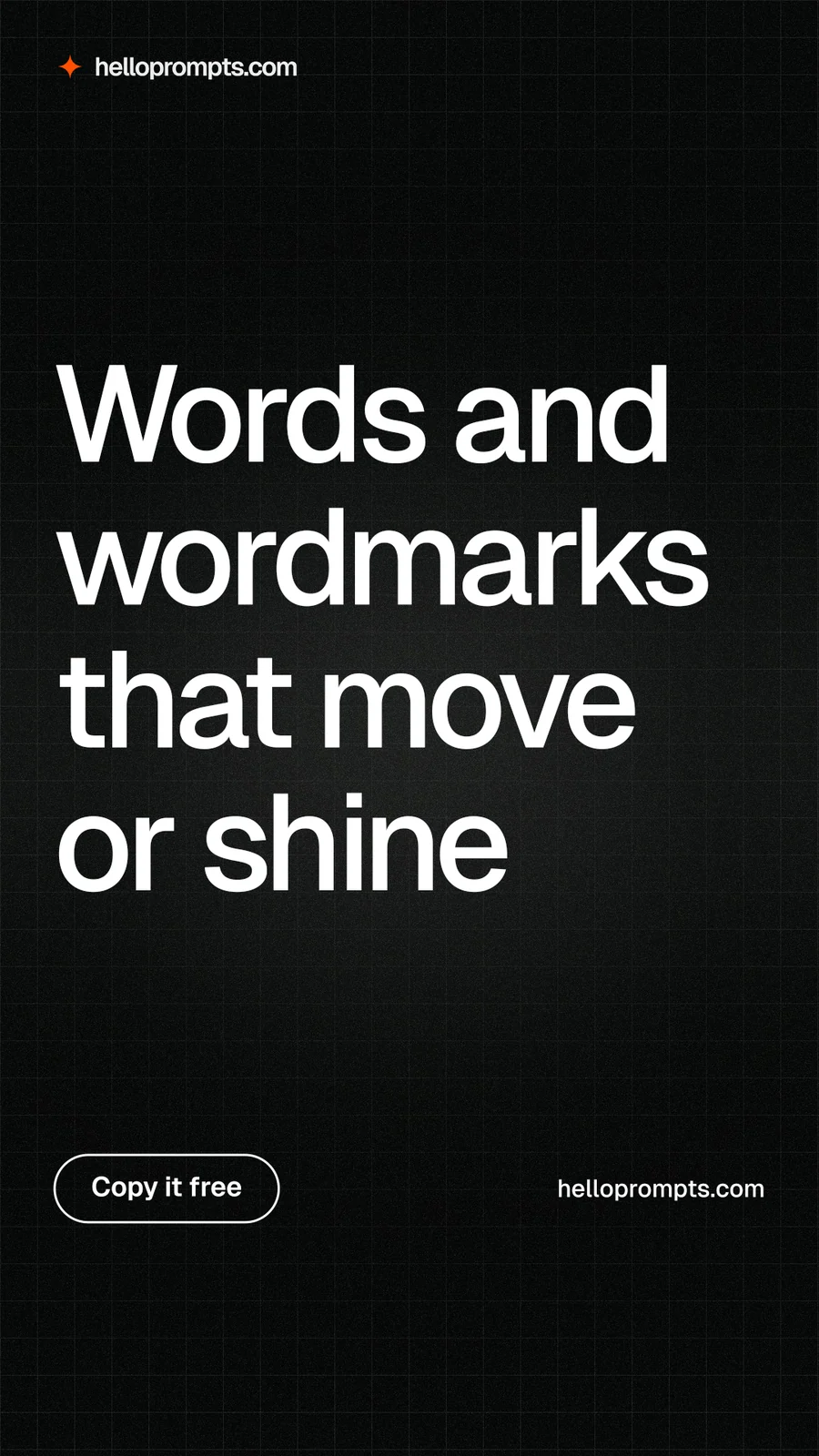 Instagram story for HelloPrompts: "Words and wordmarks that move or shine". Phosphor atlas style, poster layout, dark palette in black, grey.