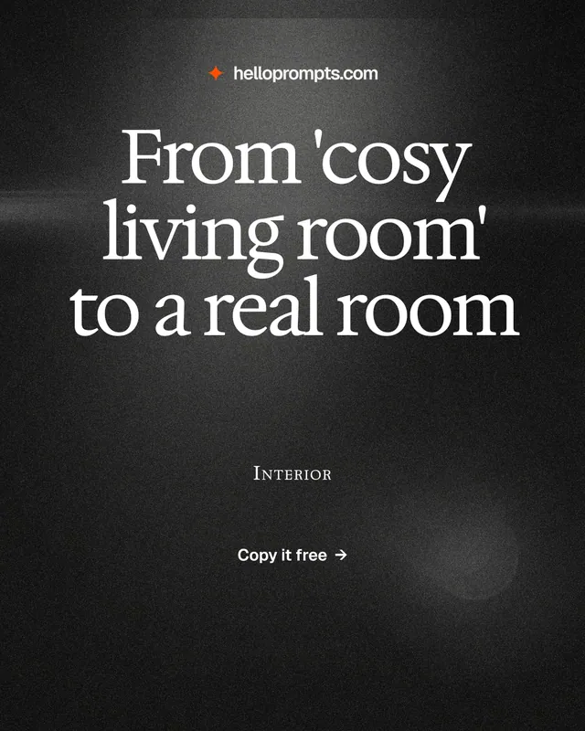 Instagram portrait post for HelloPrompts: "From 'cosy living room' to a real room". Dark deco style, smallcaps layout, dark palette in black, grey.