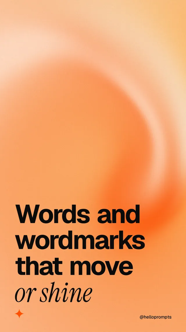 Instagram story for HelloPrompts: "Words and wordmarks that move or shine". Auto 9x16 style, technique:shader field layout, light palette in orange, brown.