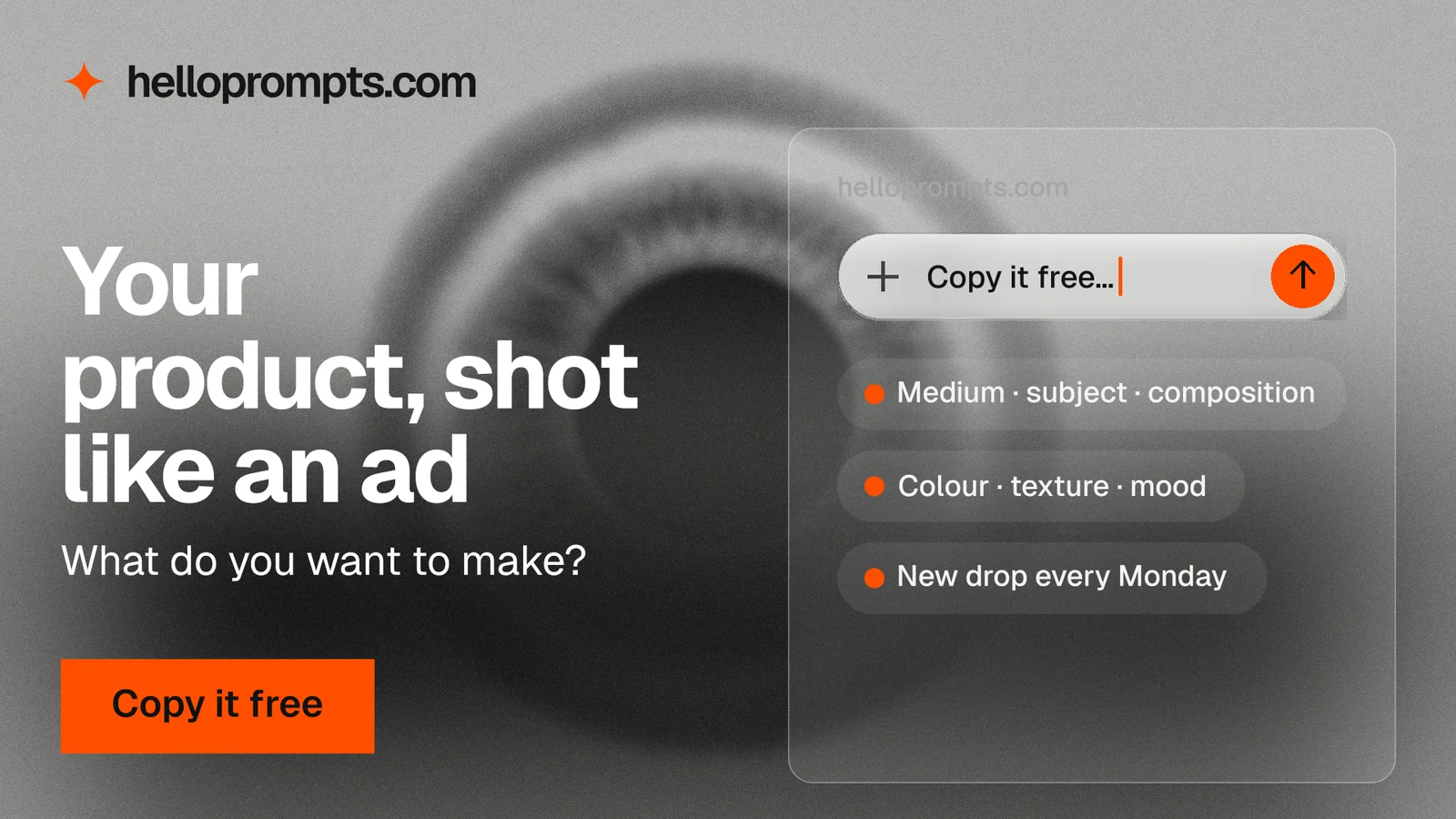 Landscape graphic for HelloPrompts: "Your product, shot like an ad". Swiss style, bottom layout, light palette in grey, black.